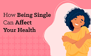 How Being Single Can Affect Your Health
