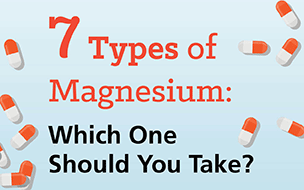 7 Types of Magnesium: Which One Should You Take?