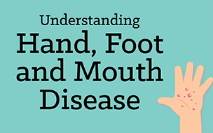 Understanding Hand, Foot & Mouth Disease